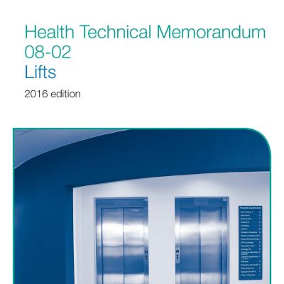 Health Technical Memorandum 08-02 Lifts - HTM Lifts